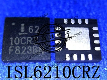  Нов оригинален ISL6210CRZ-T 6210CRZ 10CRZ QFN16, висококачествено истинско изображение в наличност